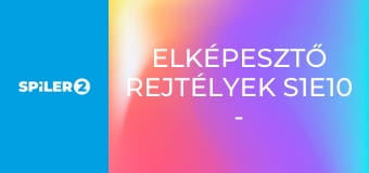 Elképesztő rejtélyek S1E10 - Sötét próféciák