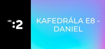 Kafedrála E8 - Daniel Hevier