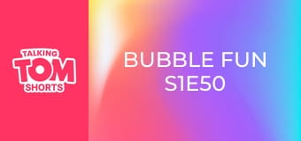 Bubble Fun S1E50