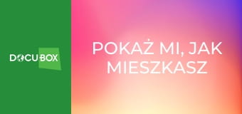 Pokaż mi, jak mieszkasz S1E14 - Burkina Faso