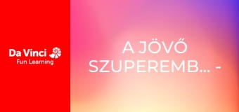 A jövő szuperemberei - Bionikus lény A jövő szuperemberei - Bionikus lény