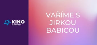 Vaříme s Jirkou Babicou