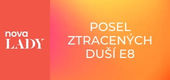 Posel ztracených duší E8