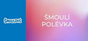 Šmoulí polévka