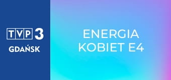 Energia kobiet E4 Energia kobiet E4