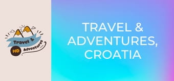 Travel & Adventures, Croatia