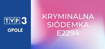 Kryminalna siódemka E2294