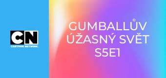 Gumballův úžasný svět S5E1 - Návrat