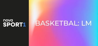 Basketbal: LM