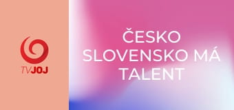 Česko Slovensko má talent