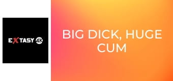 Big Dick, Huge Cum