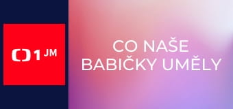 Co naše babičky uměly a na co my jsme zapomněli - Srnčí biftečky a lyže z jasanu