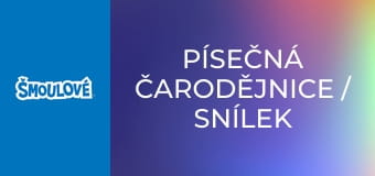 Písečná čarodějnice / Snílek na planetě Šmoulov