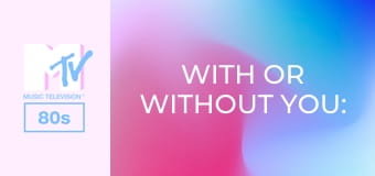 With or Without You: 50 Heartbreak Hits!