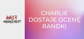 Charlie dostaje ocenę randki S4E8