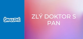 Zlý doktor s pan Hodný / Don Šmoulo Zlý doktor s pan Hodný / Don Šmoulo