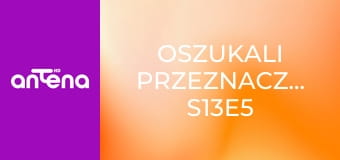 Oszukali przeznaczenie S13E5