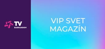 VIP svet Magazín