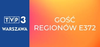 Gość regionów E372