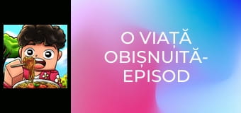 O viață obișnuită- episod special #3
