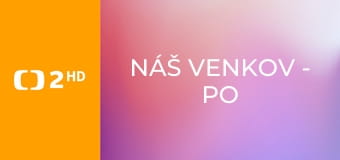 Náš venkov - Po trstěnické stezce