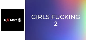 Girls Fucking 2