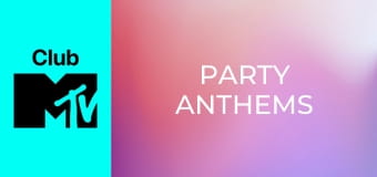 Party Anthems