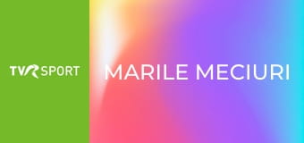 Marile Meciuri