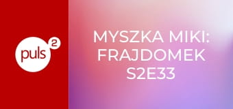 Myszka Miki: Frajdomek S2E33 - Ratujmy karminowy rubin / Smacznego, Goofy!