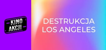 Destrukcja Los Angeles