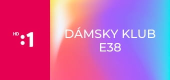 Dámsky klub E38