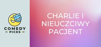 Charlie i nieuczciwy pacjent S3E6