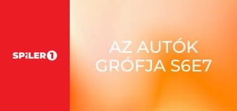 Az autók grófja S6E7 - Indítsd a motort!