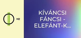 Kíváncsi Fáncsi - Elefánt-kaland