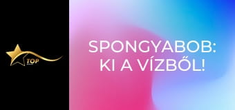 SpongyaBob: Ki a vízből!