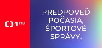 Predpoveď počasia, Športové správy, Udalosti v regiónoch plus