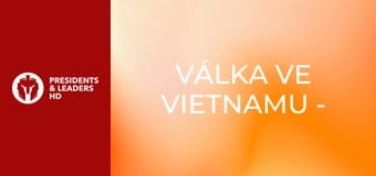 Válka ve Vietnamu - Epizoda 1 Válka ve Vietnamu - Epizoda 1