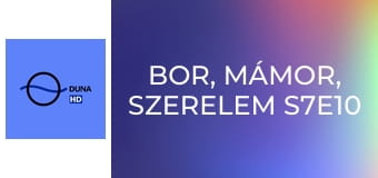 Bor, mámor, szerelem S7E10