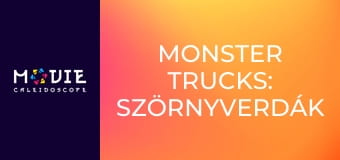 Monster Trucks: Szörnyverdák