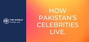 Ako žijú pakistanské celebrity. Pakistan.