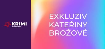 Exkluziv Kateřiny Brožové