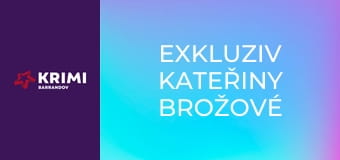 Exkluziv Kateřiny Brožové