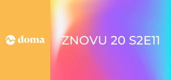 Znovu 20 S2E11