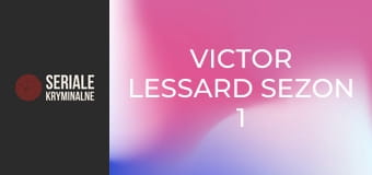 Victor Lessard Sezon 1 Odcinek 2
