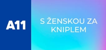 S ženskou za kniplem - Kunovice, Uherský Brod