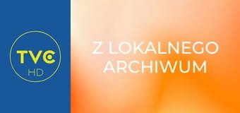 Z lokalnego archiwum