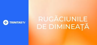 Rugăciunile de dimineaţă