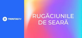 Rugăciunile de seară