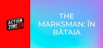 The Marksman: În bătaia puștii