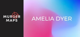 Amelia Dyer